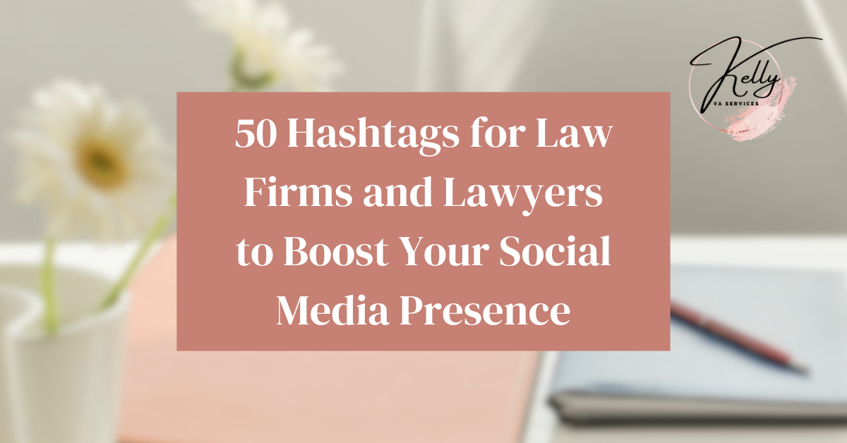Read more about the article 50 Hashtags for Law Firms and Lawyers to Boost Your Social Media Presence