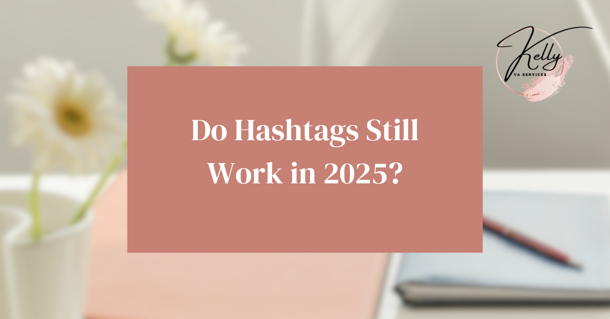 You are currently viewing Do Hashtags Still Work in 2025?
